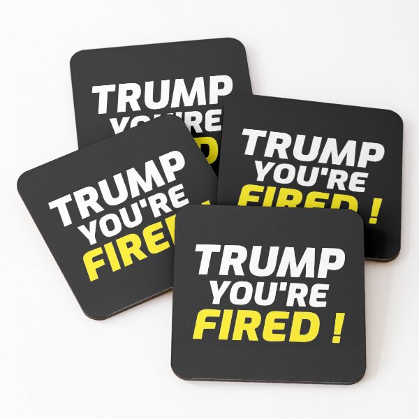 Item preview, Trump you're fired designed and sold by ds-4.