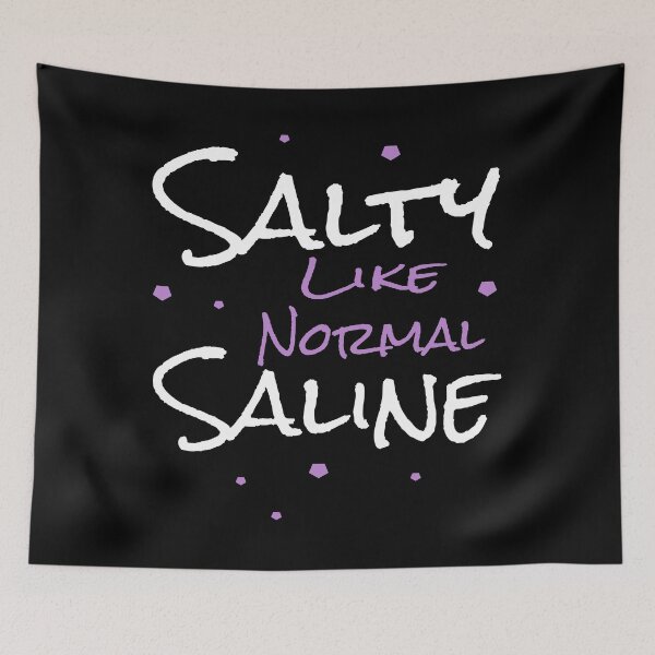 Item preview, Salty Like Normal Saline designed and sold by younessepoli.