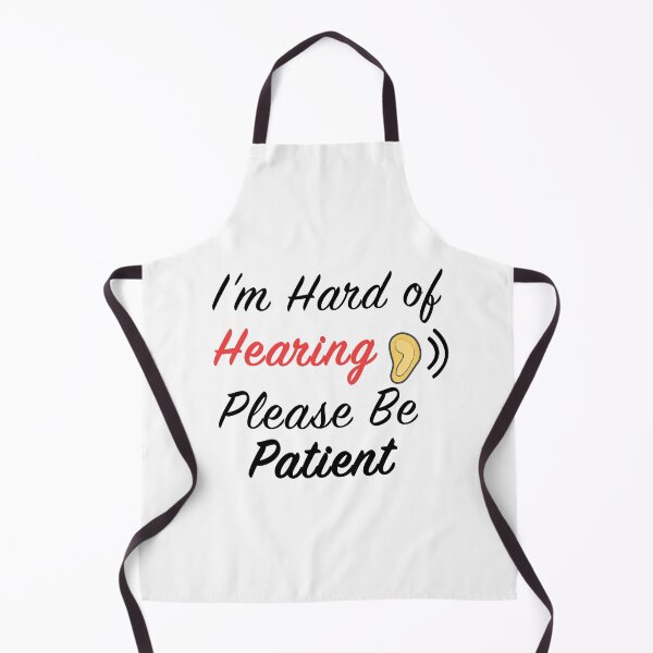 Item preview, Im Hard of Hearing Please Be Patient designed and sold by akcent2015.