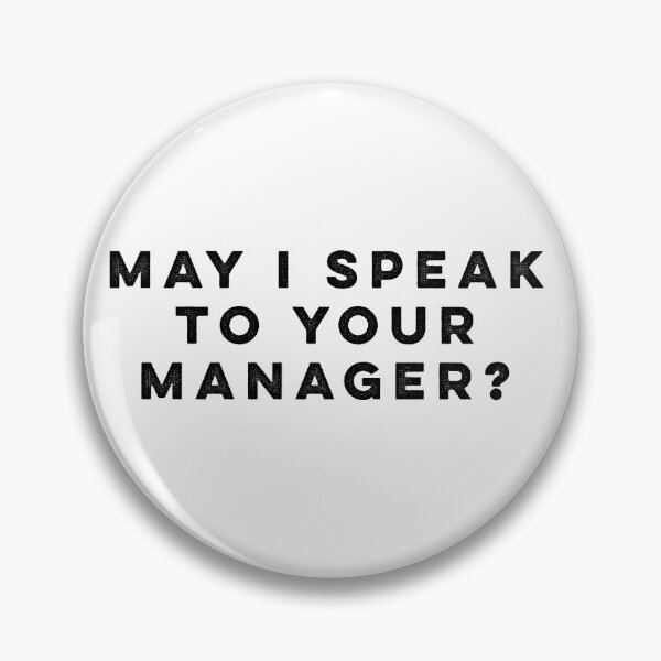 Item preview, May I Speak to Your Manager? designed and sold by HilariousThings.