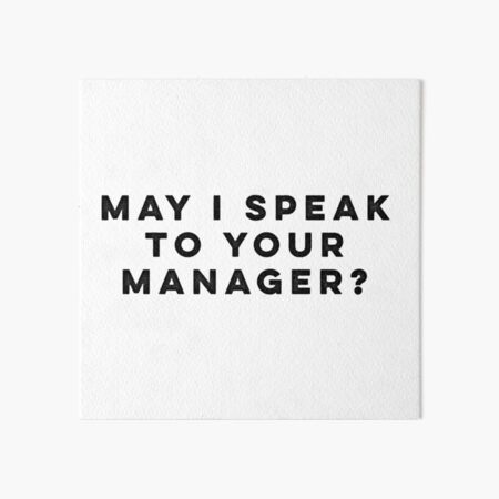 Item preview, May I Speak to Your Manager? designed and sold by HilariousThings.