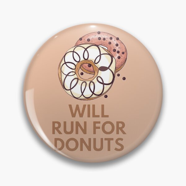 Item preview, Will Run For Donuts designed and sold by JessyDesigns.