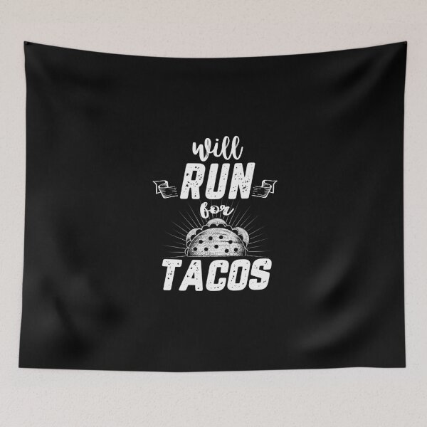 Item preview, Will Run For Tacos designed and sold by ollalla.