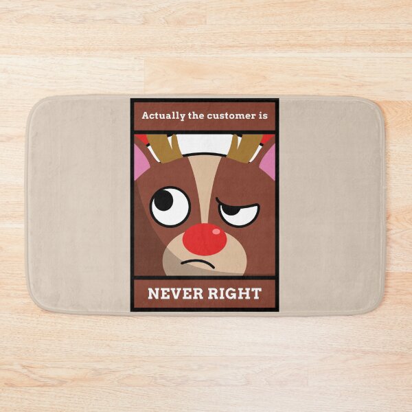 Item preview, The Customer Is Never Right designed and sold by More-Us-Please.