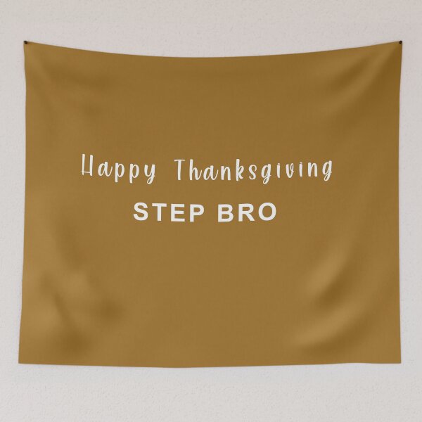 Item preview, Happy Thanksgiving Stepbro designed and sold by MagicalMystery6.