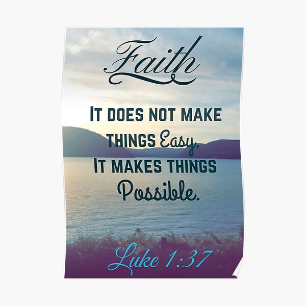 Faith Bible Verse Luke 137 Poster By M4rg1 Redbubble