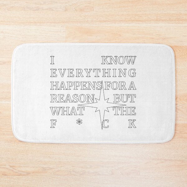 Item preview, I know everything happens for a reason but what the fuck designed and sold by nananinanana.