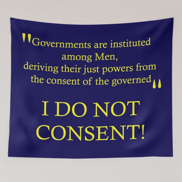 Item preview, Consent of the Governed - I Do Not Consent designed and sold by ittybittyowl.