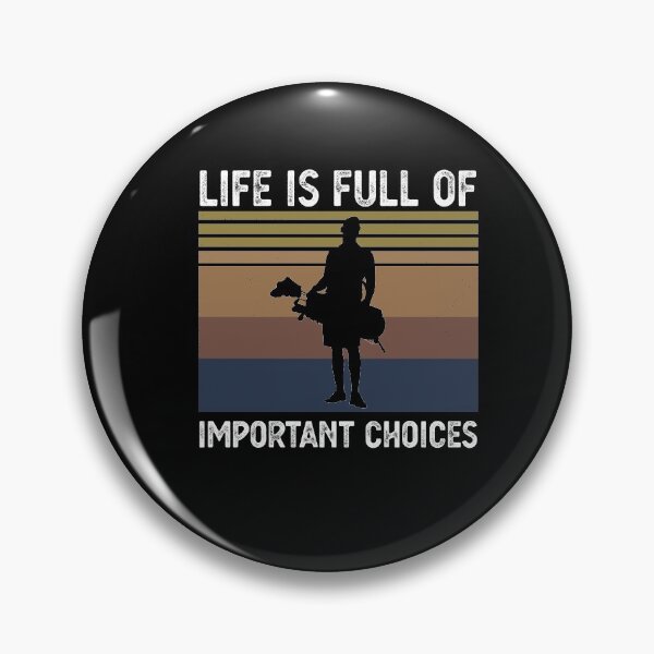 Item preview, life is full of important choices Funny Golf Gift designed and sold by CodingForTech.