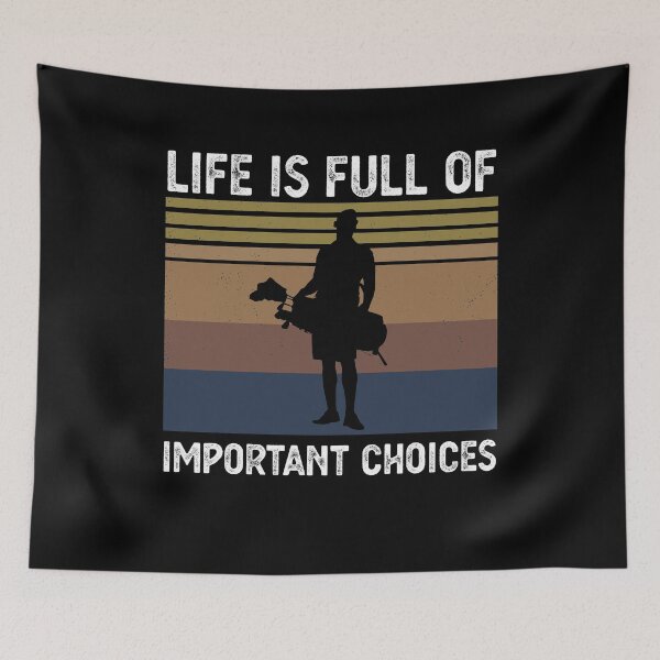 Item preview, life is full of important choices Funny Golf Gift designed and sold by CodingForTech.