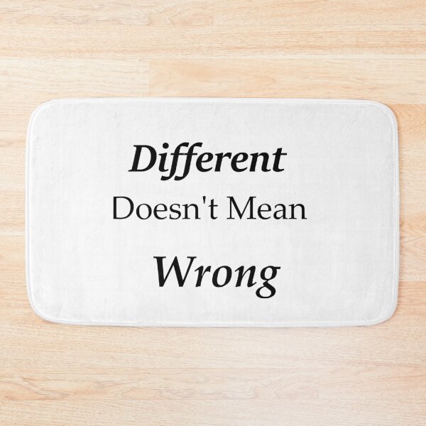 Item preview, Different Doesn't Mean Wrong designed and sold by Hvll1116.
