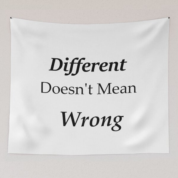 Item preview, Different Doesn't Mean Wrong designed and sold by Hvll1116.