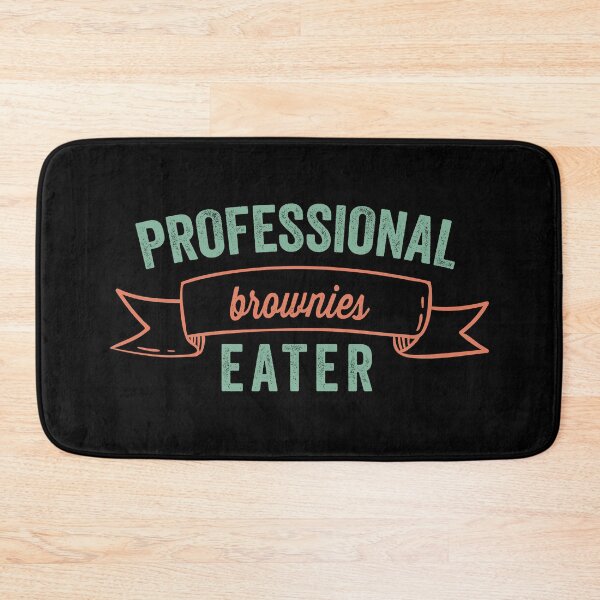 Item preview, Professional brownies Eater gift for friend designed and sold by CoolAndStuff.