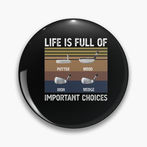 Item preview, life is full of important choices Funny Golf Gift designed and sold by CodingForTech.