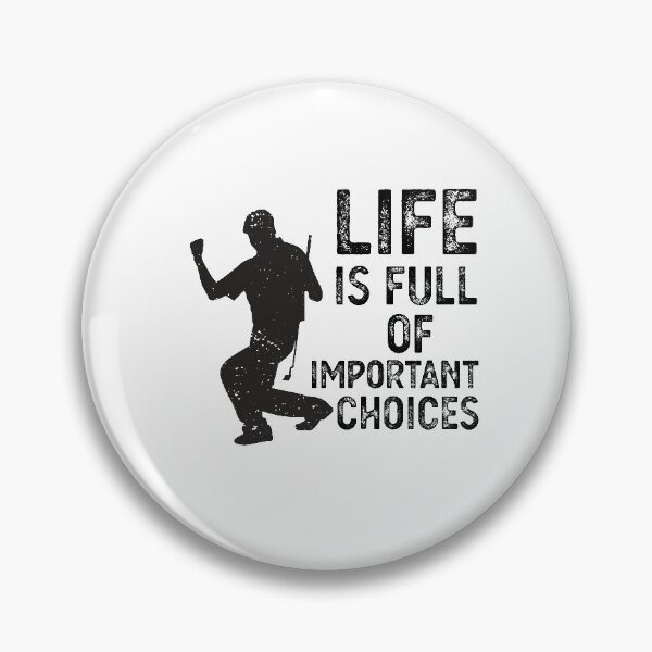 Item preview, life is full of important choices Funny Golf Gift designed and sold by CodingForTech.