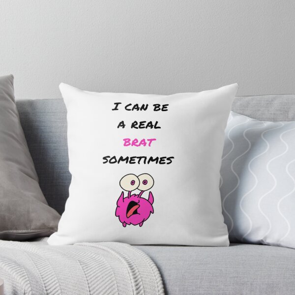 Item preview, I can be a real spoiled brat sometimes designed and sold by daguilon.