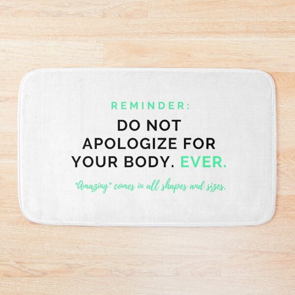 Item preview, Reminder: Do not apologize for your body. Ever.  designed and sold by jshujules.