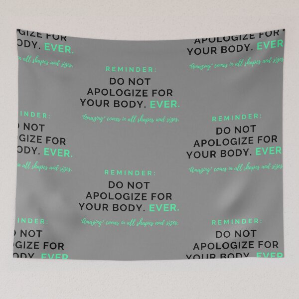 Item preview, Reminder: Do not apologize for your body. Ever.  designed and sold by jshujules.