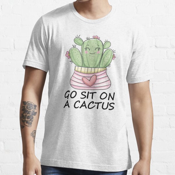 Go Sit on a Cactus-Unisex Jersey Short Sleeve Tee