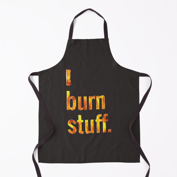 Item preview, I burn stuff designed and sold by DianeBP.