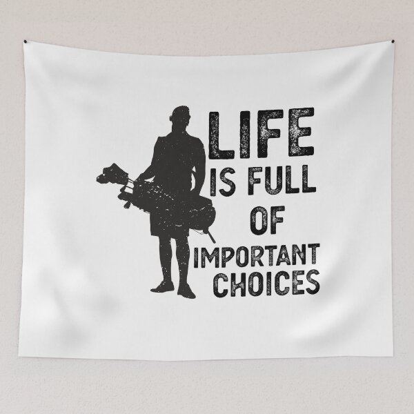 Item preview, life is full of important choices Funny Golf Gift designed and sold by CodingForTech.