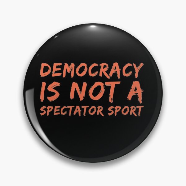 Item preview, Democracy is not a spectator sport  designed and sold by Md1982.