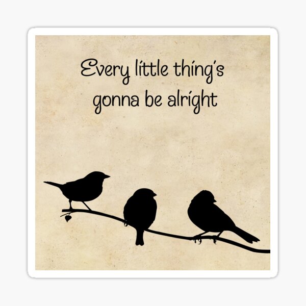 Three Little Birds 