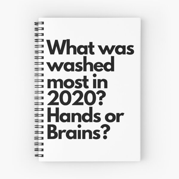 Item preview, What was washed most in 2020? Hands or Brains? designed and sold by cristi9.