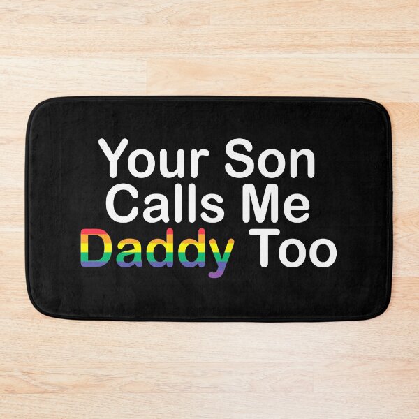 Item preview, Your Son Calls Me Daddy designed and sold by Honey-Pop.