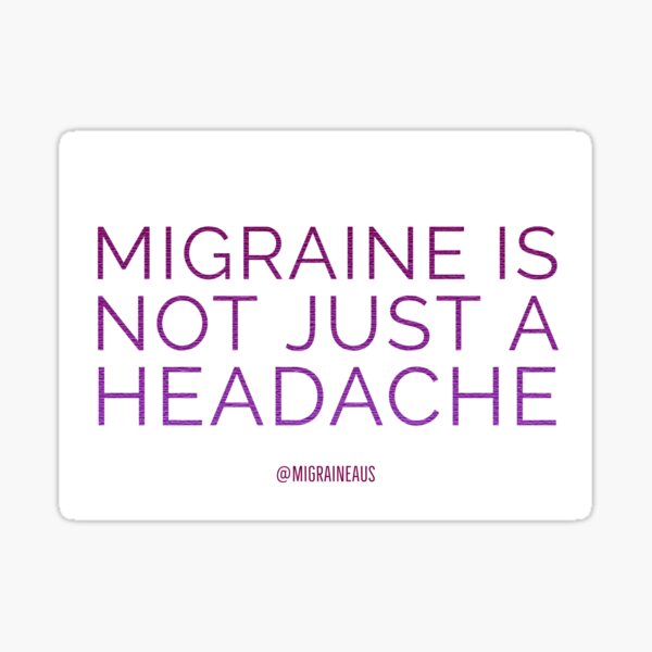 Migraine is not just a headache Sticker
