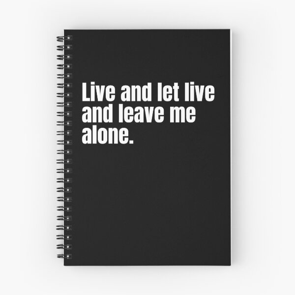 Item preview, Live and Let Live and Leave Me Alone, Funny designed and sold by WhimsicaliTee.