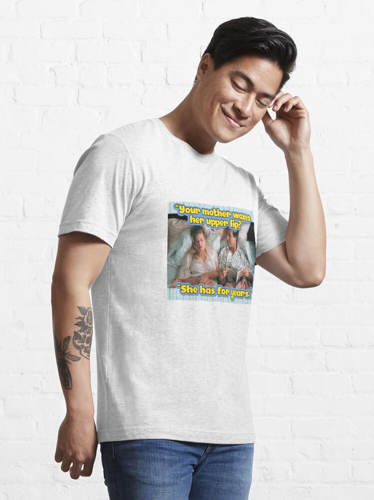 Alternate view of Your mother waxes her upper lip? Essential T-Shirt