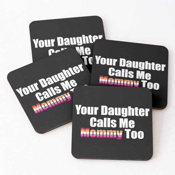 Item preview, Your Daughter Calls Me Mommy Too designed and sold by Honey-Pop.