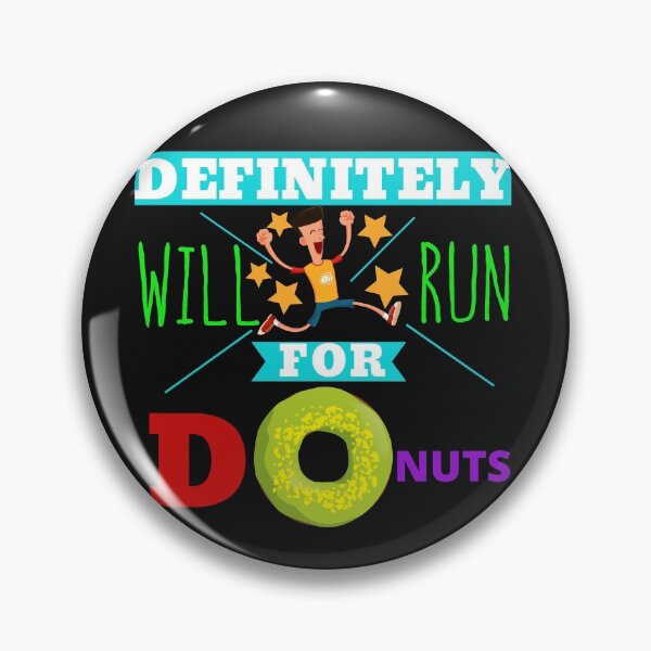Item preview, Definitely will run for donuts designed and sold by UnboundFull.