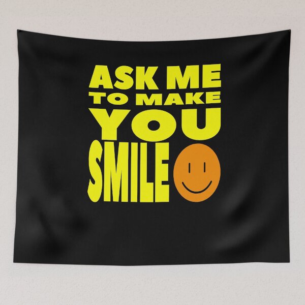 Item preview,     Ask me to make you smile designed and sold by Bachirdz.
