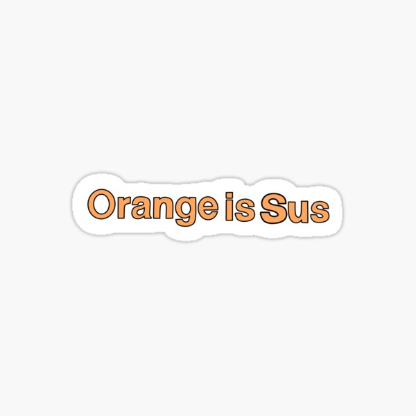 Orange is Sus : r/AmongUs