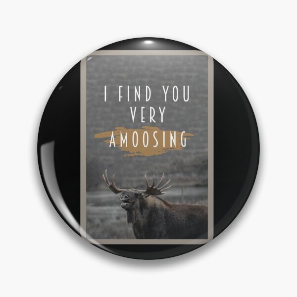 Item preview, I Find You Very Amoosing - Funny Moose Pun designed and sold by ColorfulMystic.