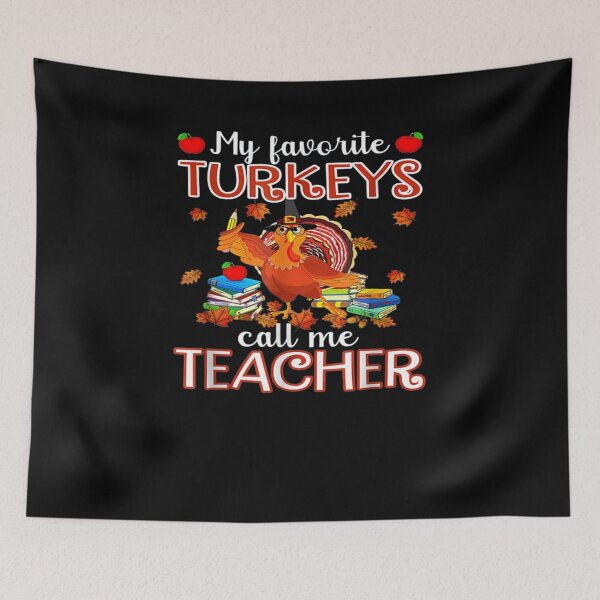 Item preview,  My Favorite Turkeys Call Me Teacher Thanksgiving T-Shirt designed and sold by Trendy Shirt.