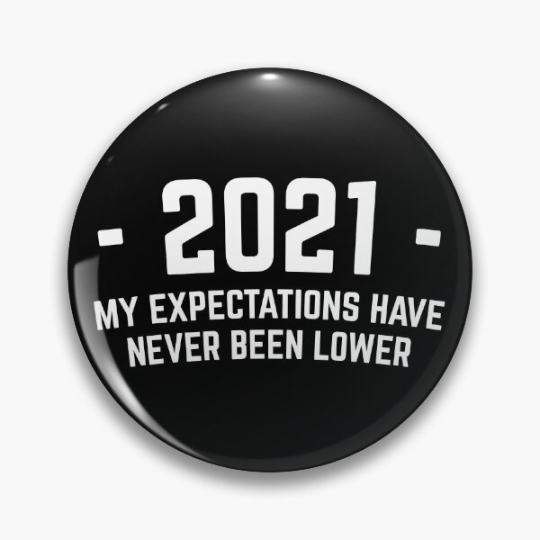 Item preview, 2021 Expectations Never Lower designed and sold by DnlDesigns.