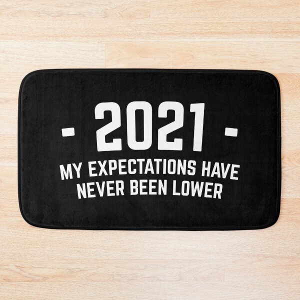 Item preview, 2021 Expectations Never Lower designed and sold by DnlDesigns.