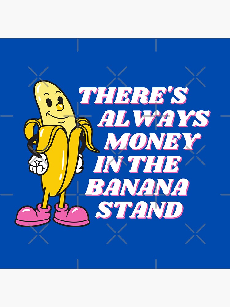 "money in the banana stand" Sticker for Sale by resetbios Redbubble