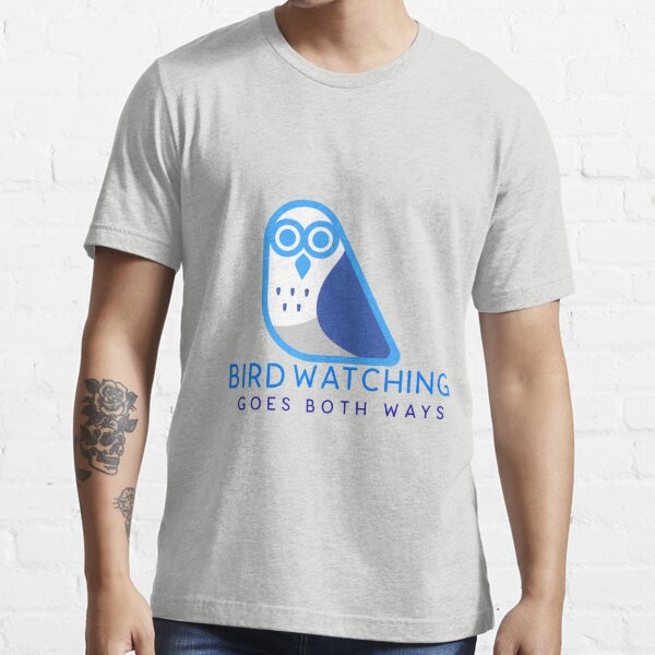 "Birdwatching Goes Both Ways Birds Aren't Real" T-shirt for Sale by