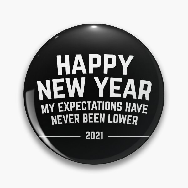 Item preview, Happy New Year Low Expectations 2021 designed and sold by DnlDesigns.