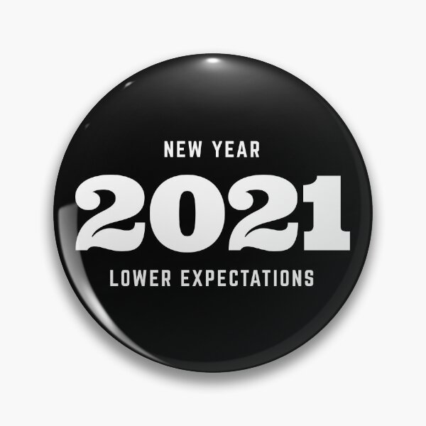Item preview, 2021 New Year Lower Expectations designed and sold by DnlDesigns.