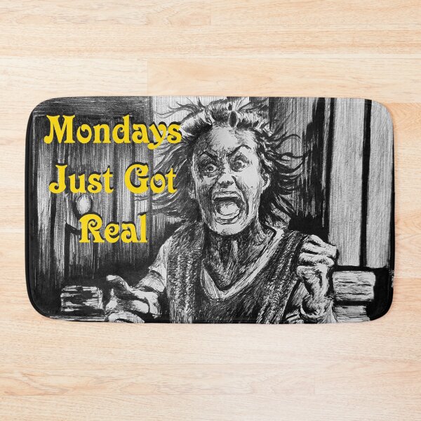 Item preview, Mondays Just Got Real designed and sold by FictiveArt.