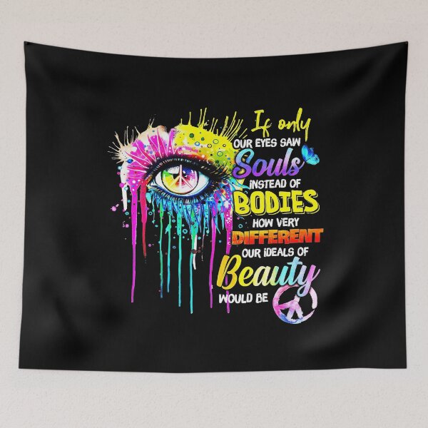 Item preview, If only our eyes saw souls instead of bodies how very different our ideals of beauty would be designed and sold by IrenesFowler.