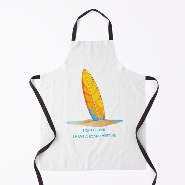 Item preview, I can’t come I have a board meeting - Surfing summer perfect vintage design waves surfer body boarding boogie groms grommet amazing adventure tides turf designed and sold by CJCTEES.