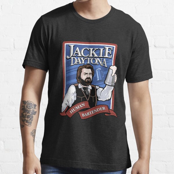 Jackie Daytona- Regular Human Bartender Essential T-Shirt