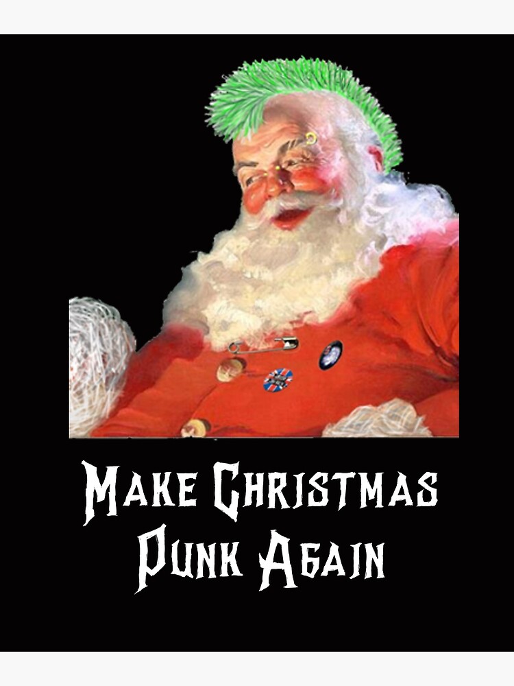 Remember, street punk is the real meaning of Xmas