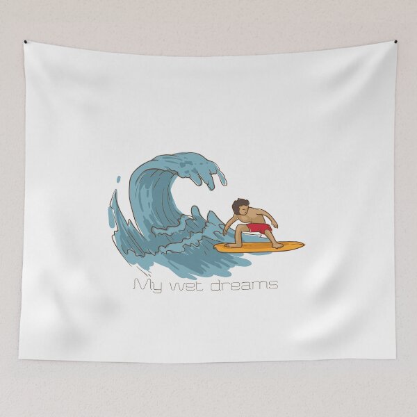 Item preview, My wet dreams - adult humor joke Surfing summer perfect vintage design waves surfer body boarding boogie groms grommet amazing adventure tides turf designed and sold by CJCTEES.